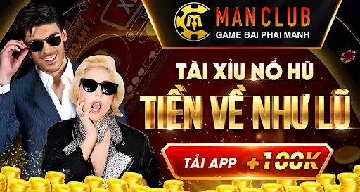 Man Club - Ứng dụng tài xỉu hot 2024